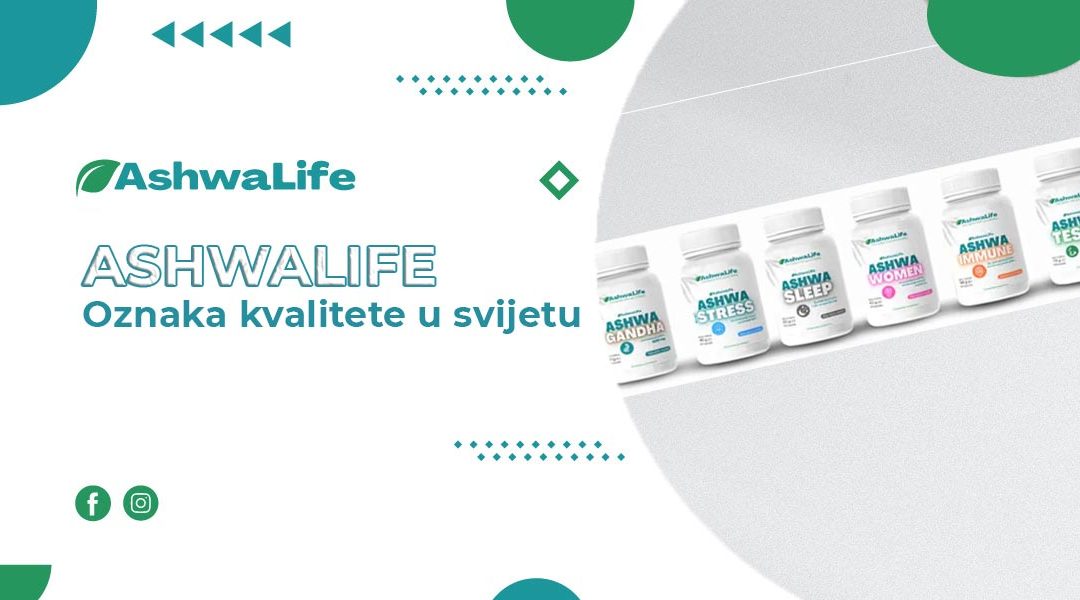 AshwaLife: Oznaka kvalitete u svijetu dodataka prehrani
