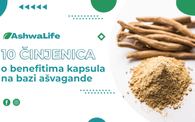 10 činjenica o benefitima kapsula na bazi ašvagande koje vjerovatno mnogi ne znaju